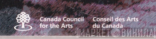 Le Conseil Des Arts Du Canada - Винил CD и Кассеты лейбла Le Conseil Des Arts Du Canada на сайте МаркетВинила