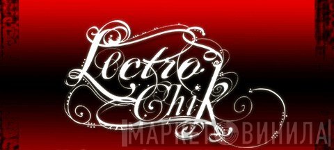 Lectro Chik - Винил CD и Кассеты лейбла Lectro Chik на сайте МаркетВинила