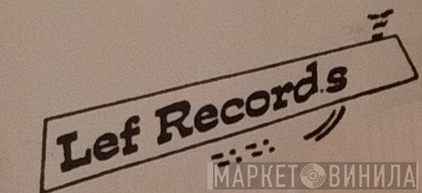 Lef Records - Винил CD и Кассеты лейбла Lef Records на сайте МаркетВинила