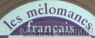Les Mélomanes Français - Винил CD и Кассеты лейбла Les Mélomanes Français на сайте МаркетВинила