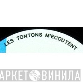 Les Tontons M'Ecoutent - Винил CD и Кассеты лейбла Les Tontons M'Ecoutent на сайте МаркетВинила