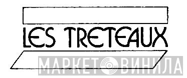 Les Tréteaux - Винил CD и Кассеты лейбла Les Tréteaux на сайте МаркетВинила