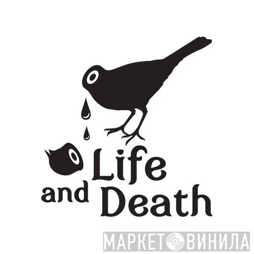 Life And Death - Винил CD и Кассеты лейбла Life And Death на сайте МаркетВинила