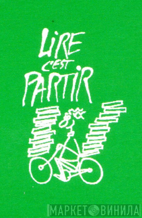Lire C'est Partir - Винил CD и Кассеты лейбла Lire C'est Partir на сайте МаркетВинила