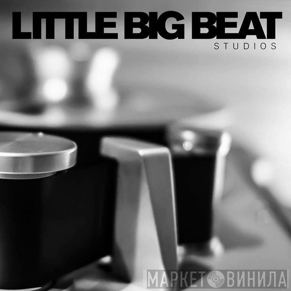 Little Big Beat Studios - Винил CD и Кассеты лейбла Little Big Beat Studios на сайте МаркетВинила