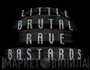 Little Brutal Rave Bastards Records - Винил CD и Кассеты лейбла Little Brutal Rave Bastards Records на сайте МаркетВинила