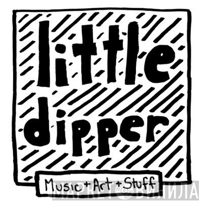 Little Dipper  - Винил CD и Кассеты лейбла Little Dipper (2) на сайте МаркетВинила