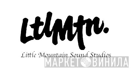 Little Mountain Sound Studios - Винил CD и Кассеты лейбла Little Mountain Sound Studios на сайте МаркетВинила