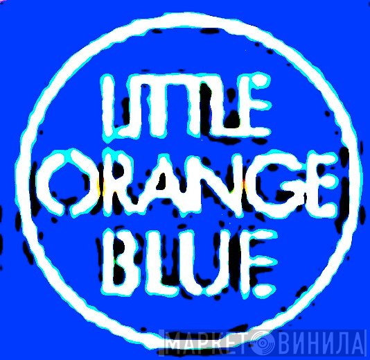 Little Orange Blue - Винил CD и Кассеты лейбла Little Orange Blue на сайте МаркетВинила