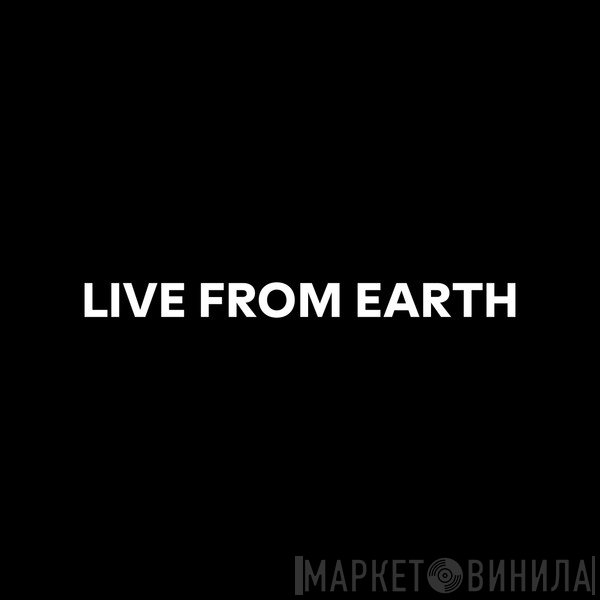 Live From Earth - Винил CD и Кассеты лейбла Live From Earth на сайте МаркетВинила