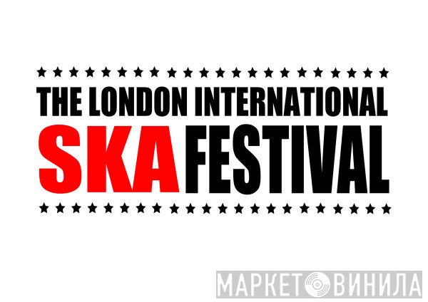 London International Ska Festival - Винил CD и Кассеты лейбла London International Ska Festival на сайте МаркетВинила