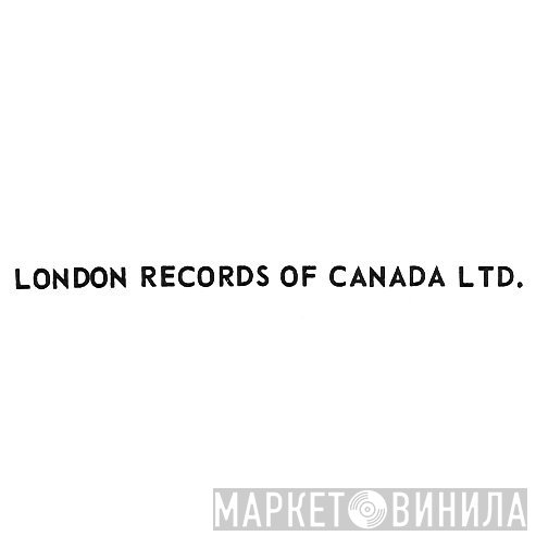London Records Of Canada Ltd. - Винил CD и Кассеты лейбла London Records Of Canada Ltd. на сайте МаркетВинила