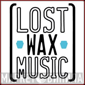 Lost Wax Music - Винил CD и Кассеты лейбла Lost Wax Music на сайте МаркетВинила