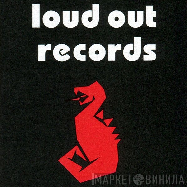 Loud Out Records - Винил CD и Кассеты лейбла Loud Out Records на сайте МаркетВинила