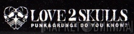 Love 2 Skulls - Винил CD и Кассеты лейбла Love 2 Skulls на сайте МаркетВинила