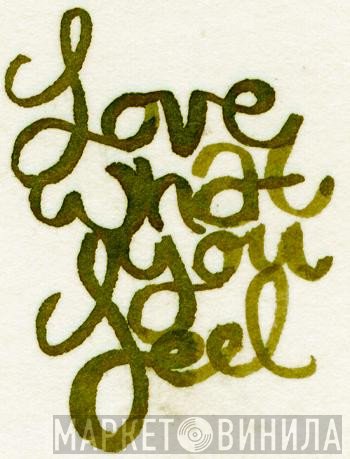 Love What You Feel - Винил CD и Кассеты лейбла Love What You Feel на сайте МаркетВинила