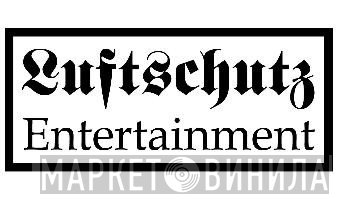 Luftschutz Entertainment - Винил CD и Кассеты лейбла Luftschutz Entertainment на сайте МаркетВинила