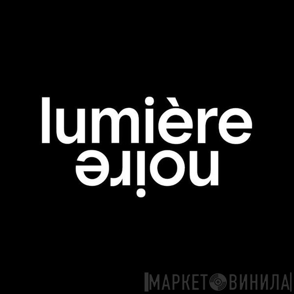 Lumière Noire Records - Винил CD и Кассеты лейбла Lumière Noire Records на сайте МаркетВинила