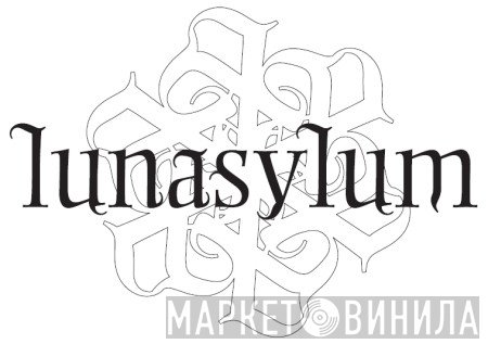 Lunasylum - Винил CD и Кассеты лейбла Lunasylum на сайте МаркетВинила
