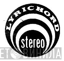 Lyrichord - Винил CD и Кассеты лейбла Lyrichord на сайте МаркетВинила