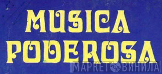 Música Poderosa  - Винил CD и Кассеты лейбла Música Poderosa (2) на сайте МаркетВинила