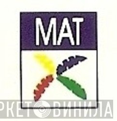 MAT - Винил CD и Кассеты лейбла MAT на сайте МаркетВинила