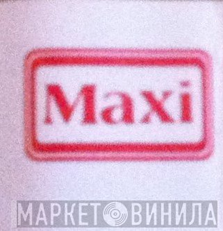 MAXI  - Винил CD и Кассеты лейбла MAXI (5) на сайте МаркетВинила