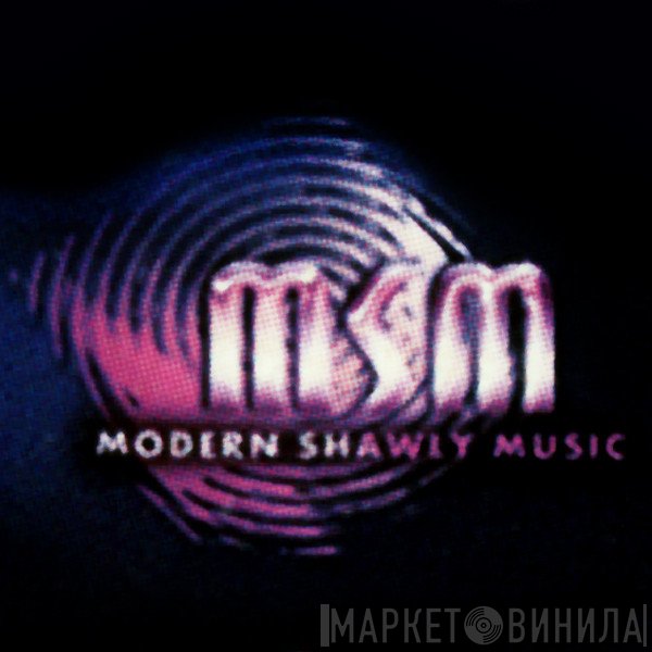 MSM (Modern Shawly Music) - Винил CD и Кассеты лейбла MSM (Modern Shawly Music) на сайте МаркетВинила