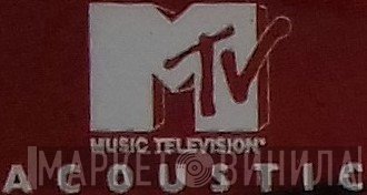 MTV Acoustic - Винил CD и Кассеты лейбла MTV Acoustic на сайте МаркетВинила
