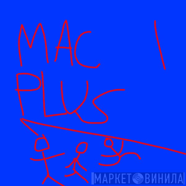 Mac Plus - Винил CD и Кассеты лейбла Mac Plus на сайте МаркетВинила