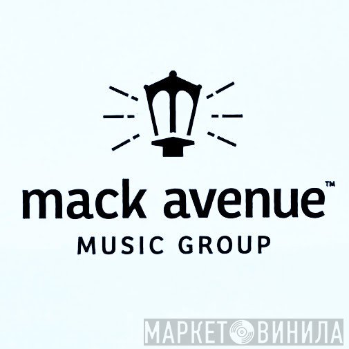 Mack Avenue Music Group - Винил CD и Кассеты лейбла Mack Avenue Music Group на сайте МаркетВинила