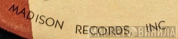 Madison Records, Inc. - Винил CD и Кассеты лейбла Madison Records, Inc. на сайте МаркетВинила