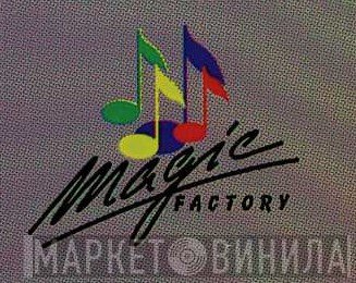 Magic Factory - Винил CD и Кассеты лейбла Magic Factory на сайте МаркетВинила