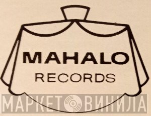 Mahalo Records - Винил CD и Кассеты лейбла Mahalo Records на сайте МаркетВинила