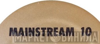 Mainstream 10 - Винил CD и Кассеты лейбла Mainstream 10 на сайте МаркетВинила