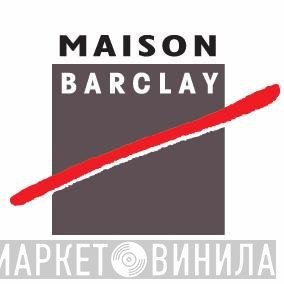 Maison Barclay - Винил CD и Кассеты лейбла Maison Barclay на сайте МаркетВинила