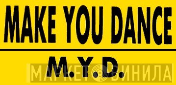 Make You Dance - Винил CD и Кассеты лейбла Make You Dance на сайте МаркетВинила