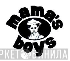 Mama's Boys - Винил CD и Кассеты лейбла Mama's Boys на сайте МаркетВинила