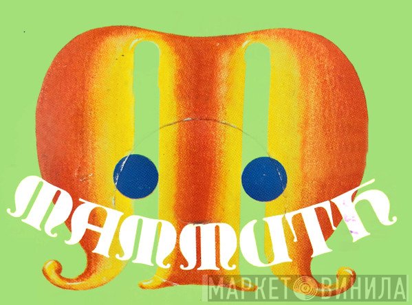 Mammuth - Винил CD и Кассеты лейбла Mammuth на сайте МаркетВинила
