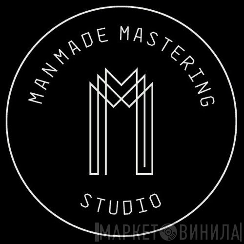 Manmade Mastering - Винил CD и Кассеты лейбла Manmade Mastering на сайте МаркетВинила