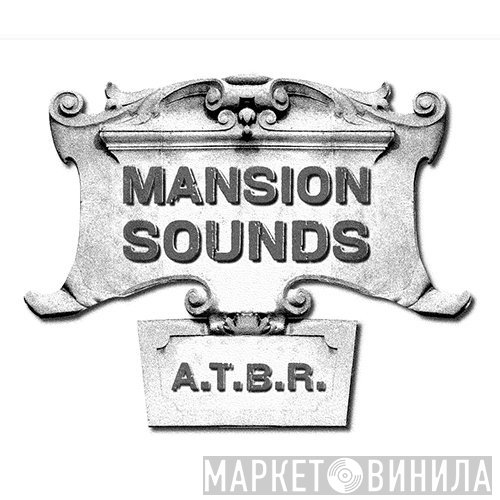 Mansion Sounds - Винил CD и Кассеты лейбла Mansion Sounds на сайте МаркетВинила