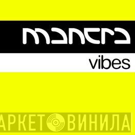Mantra Vibes - Винил CD и Кассеты лейбла Mantra Vibes на сайте МаркетВинила