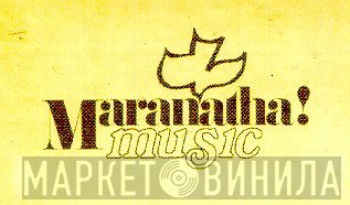 Maranatha! Music - Винил CD и Кассеты лейбла Maranatha! Music на сайте МаркетВинила