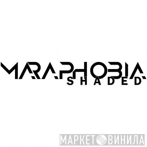 Maraphobia Shaded - Винил CD и Кассеты лейбла Maraphobia Shaded на сайте МаркетВинила