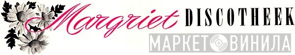 Margriet Discotheek - Винил CD и Кассеты лейбла Margriet Discotheek на сайте МаркетВинила