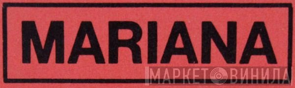 Mariana - Винил CD и Кассеты лейбла Mariana на сайте МаркетВинила