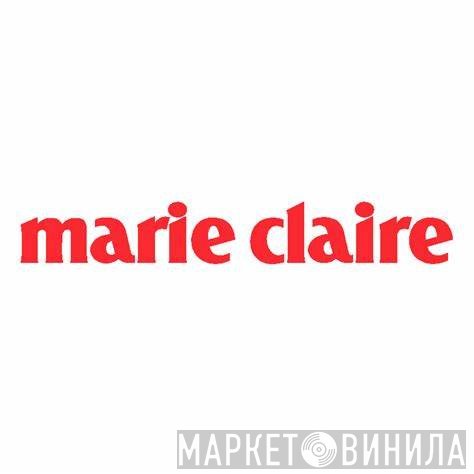 Marie Claire - Винил CD и Кассеты лейбла Marie Claire на сайте МаркетВинила