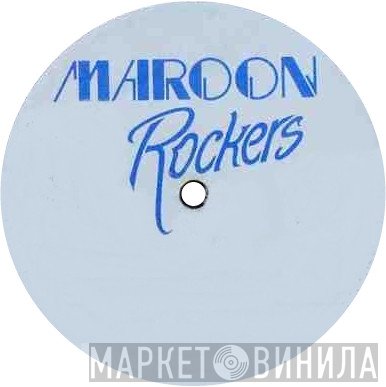 Maroon Rockers - Винил CD и Кассеты лейбла Maroon Rockers на сайте МаркетВинила