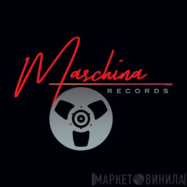 Maschina Records - Винил CD и Кассеты лейбла Maschina Records на сайте МаркетВинила