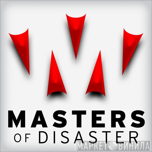 Masters Of Disaster - Винил CD и Кассеты лейбла Masters Of Disaster на сайте МаркетВинила